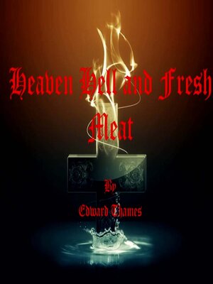 cover image of Heaven Hell and Fresh Meat